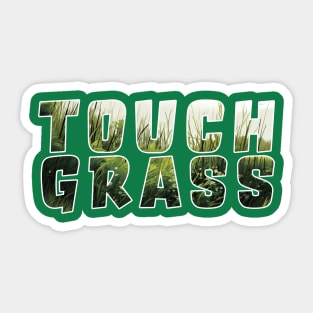 Touch Grass Sticker